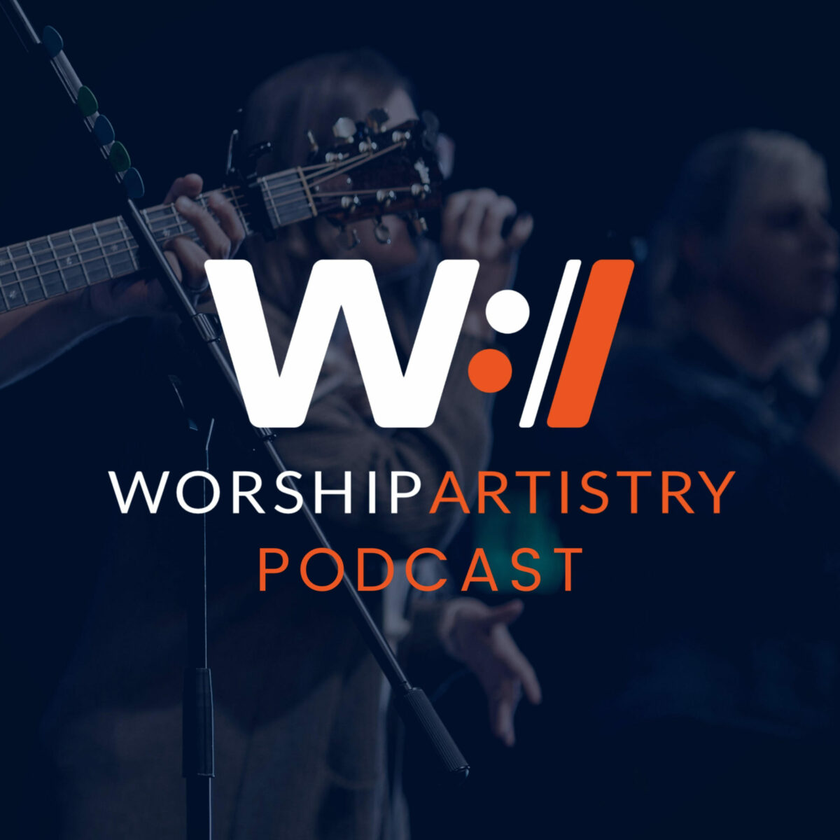 Worship Artistry Podcast Leading Worship Teams that Create Disciples with Alex Enfiedjian