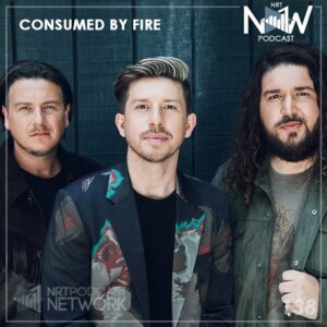 NRT Now Podcast 138: 138 - Brotherly Shenanigans (Consumed By Fire)